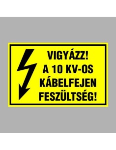 VIGYÁZZ! A 10 KV-OS KÁBELFEJEN FESZÜLTSÉG! 2