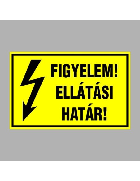 Villamossági, érintésvédelmi matricák, táblák, jelek, piktogramok - FIGYELEM! ELLÁTÁSI HATÁR!