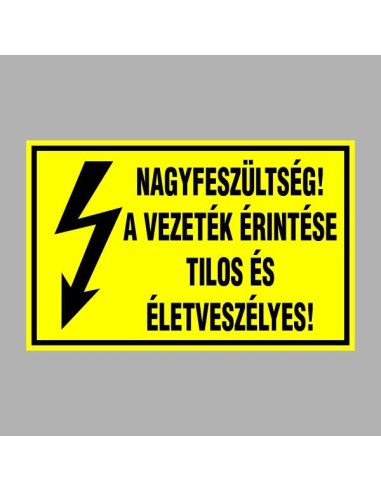 Nagyfeszültség figyelmeztető villamossági felirat sárga alapon fekete szöveggel