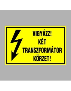 VIGYÁZZ! KÉT TRANSZFORMÁTOR KÖRZET! 2