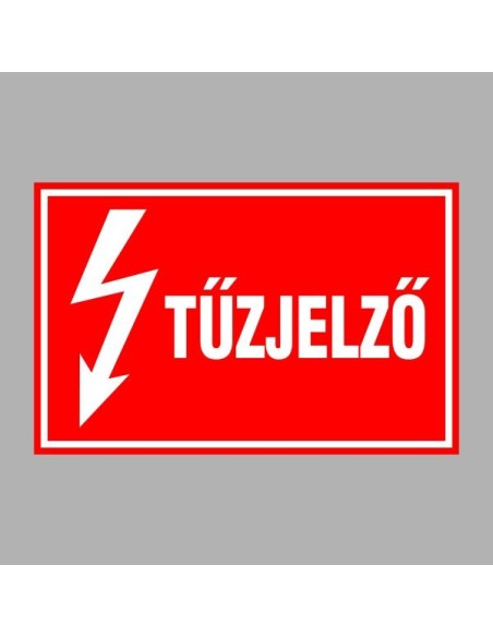 Villamossági, érintésvédelmi matricák, táblák, jelek, piktogramok - TÛZJELZÕ