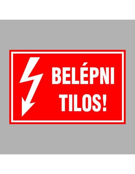 Villamossági, érintésvédelmi matricák, táblák, jelek, piktogramok - BELÉPNI TILOS!