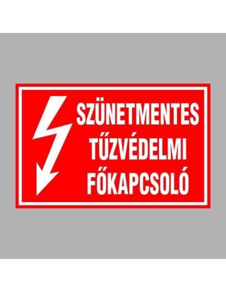Villamossági, érintésvédelmi matricák, táblák, jelek, piktogramok - SZÜNETMENTES TÛZVÉDELMI FÕKAPCSOLÓ