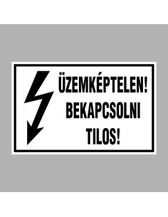 ÜZEMKÉPTELEN! BEKAPCSOLNI TILOS! 2