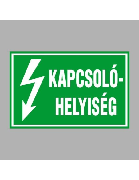 Villamossági, érintésvédelmi matricák, táblák, jelek, piktogramok - KAPCSOLÓHELYISÉG