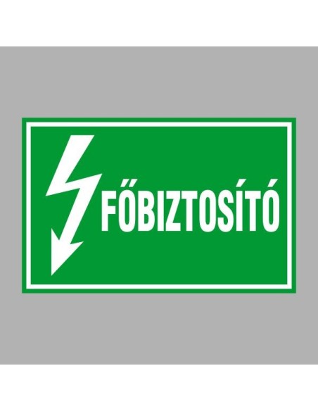 Villamossági, érintésvédelmi matricák, táblák, jelek, piktogramok - FŐBIZTOSÍTÓ