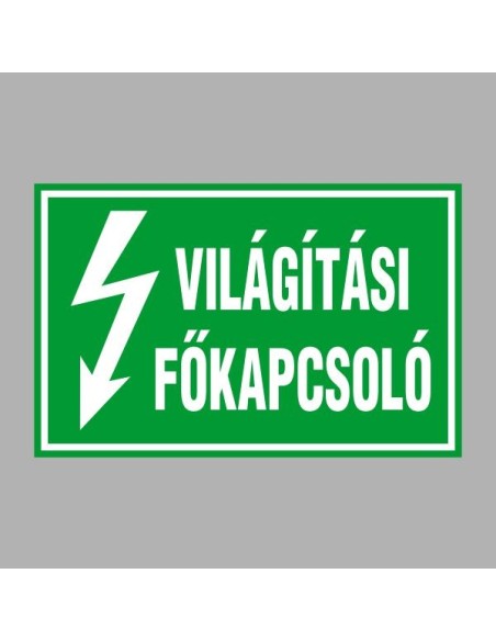 Villamossági, érintésvédelmi matricák, táblák, jelek, piktogramok - VILÁGÍTÁSI FŐKAPCSOLÓ