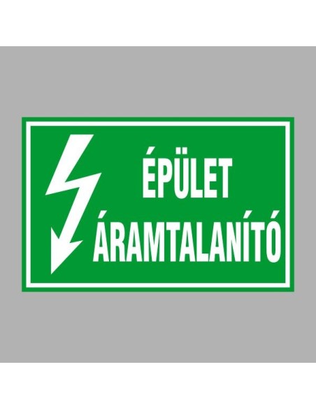 Villamossági, érintésvédelmi matricák, táblák, jelek, piktogramok - ÉPÜLET ÁRAMTALANÍTÓ