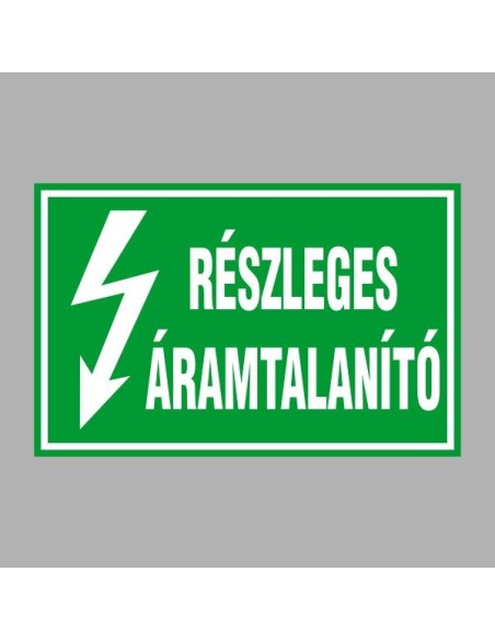 Villamossági, érintésvédelmi matricák, táblák, jelek, piktogramok - RÉSZLEGES ÁRAMTALANÍTÓ