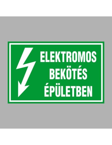 Villamossági, érintésvédelmi matricák, táblák, jelek, piktogramok - ELEKTROMOS BEKÖTÉS ÉPÜLETBEN