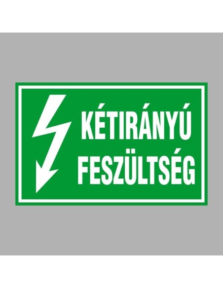 Villamossági, érintésvédelmi matricák, táblák, jelek, piktogramok - KÉTIRÁNYÚ FESZÜLTSÉG