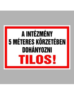 A INTÉZMÉNY 5 MÉTERES KÖRZETÉBEN DOHÁNYOZNI TILOS! 2