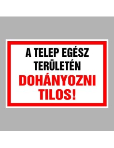 A TELEP EGÉSZ TERÜLETÉN DOHÁNYOZNI TILOS! 2