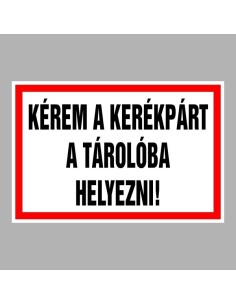 Kérem a kerékpárt a tárolóba helyezni! 2