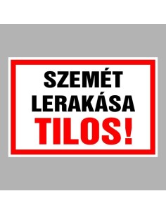 Szemét lerakása Tilos! 2