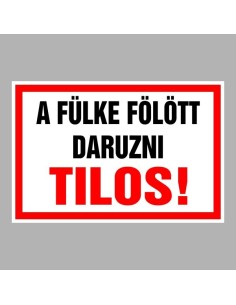 A fülke fölött daruzni Tilos! 2