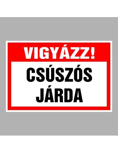 Vigyázz csúszós járda figyelmeztető tábla piros-fehér színben