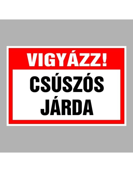 Vigyázz csúszós járda figyelmeztető tábla piros-fehér színben