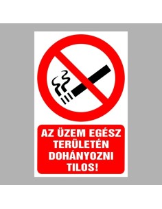 Az üzem egész területén dohányozni tilos! 2