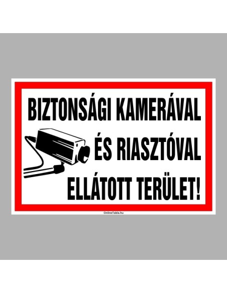 Figyelmeztető és tiltó matricák, táblák, - Tájékoztató táblák - BIZTONSÁGI KAMERÁVAL ÉS RIASZTÓVAL ELLÁTOTT TERÜLET!