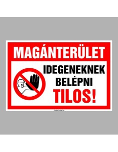 Magánterület Idegeneknek belépni Tilos! 2