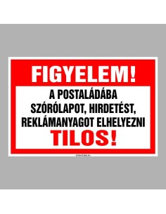 FIGYELEM! A POSTALÁDÁBA SZÓRÓLAPOT, HIRDETÉST, REKLÁMANYAGOT ELHELYEZNI TILOS! 2