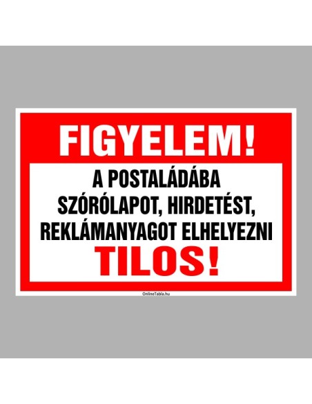 Figyelmeztető és tiltó matricák, táblák, - Tájékoztató táblák - FIGYELEM! A POSTALÁDÁBA SZÓRÓLAPOT, HIRDETÉST, REKLÁMANYAGOT ELH