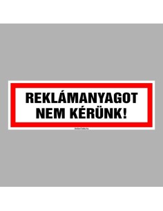 REKLÁMANYAGOT NEM KÉRÜNK! 2