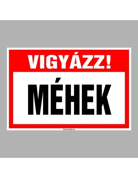 Figyelmeztető és tiltó matricák, táblák, - Veszélyre figyelmeztető táblák - VIGYÁZZ! MÉHEK