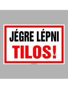 JÉGRE LÉPNI TILOS! 2