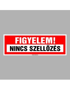 FIGYELEM! NINCS SZELLŐZÉS 2
