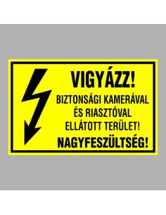 VIGYÁZZ! BIZTONSÁGI KAMERÁVAL ÉS RIASZTÓVAL  ELLÁTOTT TERÜLET! NAGYFESZÜLTSÉG! 2