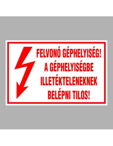 Felvonó géphelyiségre figyelmeztető piros villamossági felirat