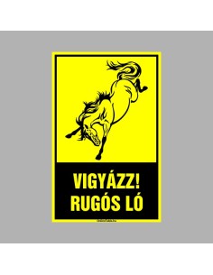Lovarda, Istálló táblák - Vigyázz! Rugós ló