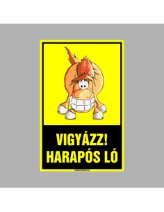 Lovarda, Istálló táblák - Vigyázz! Harapós ló