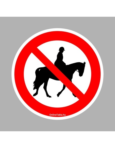 Lovarda, Istálló táblák - Lovagolni tilos!