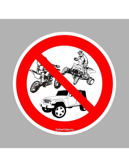 Tiltó matricák, táblák, jelek, piktogramok, - Piktogramok - MOTORRAL, QUADDAL, TEREPJÁRÓVAL BEHAJTANI TILOS!