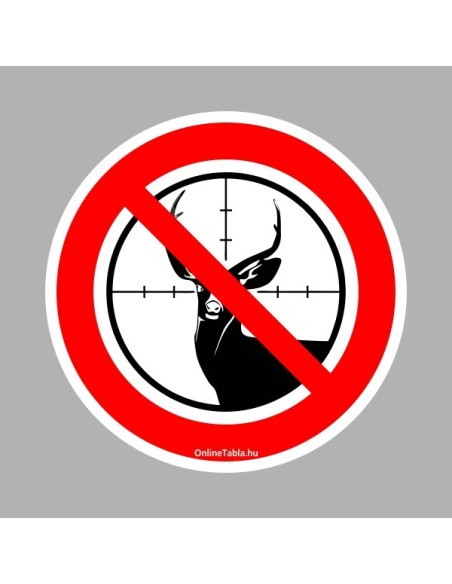 Tiltó matricák, táblák, jelek, piktogramok, - Piktogramok - Vadászni tilos!