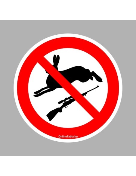 Tiltó matricák, táblák, jelek, piktogramok, - Piktogramok - Vadászni tilos!