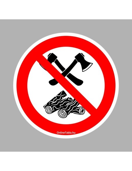 Tiltó matricák, táblák, jelek, piktogramok, - Piktogramok - A fákat kivágni tilos!