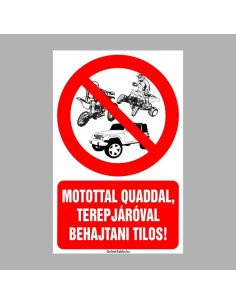 Motorral, quaddal, terepjáróval behajtani tilos! 2