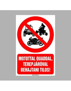 Motorral, quaddal, terepjáróval behajtani tilos! 2