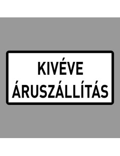 KRESZ tábla, Közúti jelzőtábla - "H" Kiegészítő jelzőtáblák - Kivéve Áruszállítás