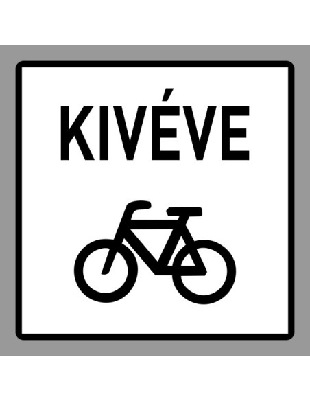 KRESZ tábla, Közúti jelzőtábla - "H" Kiegészítő jelzőtáblák - Kivéve Kerékpár