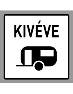 KRESZ tábla, Közúti jelzőtábla - "H" Kiegészítő jelzőtáblák - Kivéve Lakókocsi