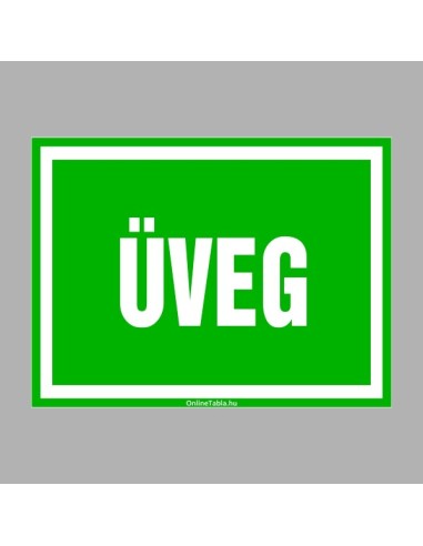 Üveg hulladékkezelési tábla zöld alapon fehér betűkkel