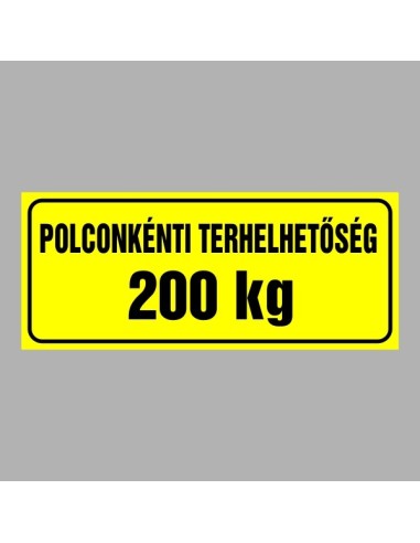 Polconkénti terhelhetőség tábla sárga alapon fekete felirattal