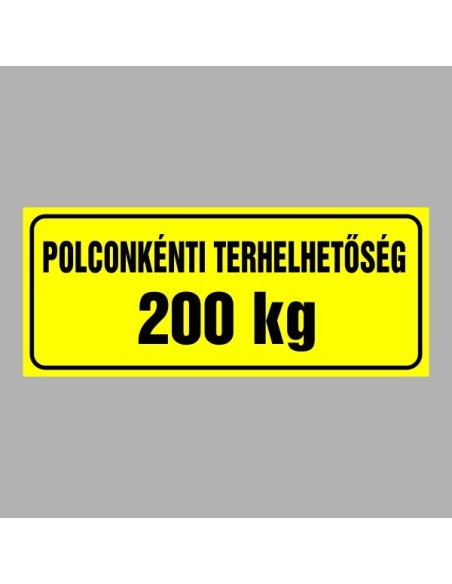Polconkénti terhelhetőség tábla sárga alapon fekete felirattal