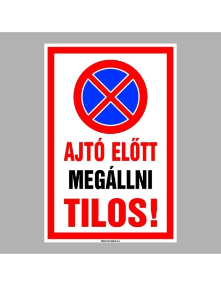 Figyelmeztető és tiltó matricák, táblák, - Parkolási táblák - Ajtó előtt megállni tilos!