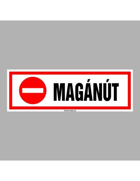 Figyelmeztető és tiltó matricák, táblák, - Belépést tiltótáblák - Magánút